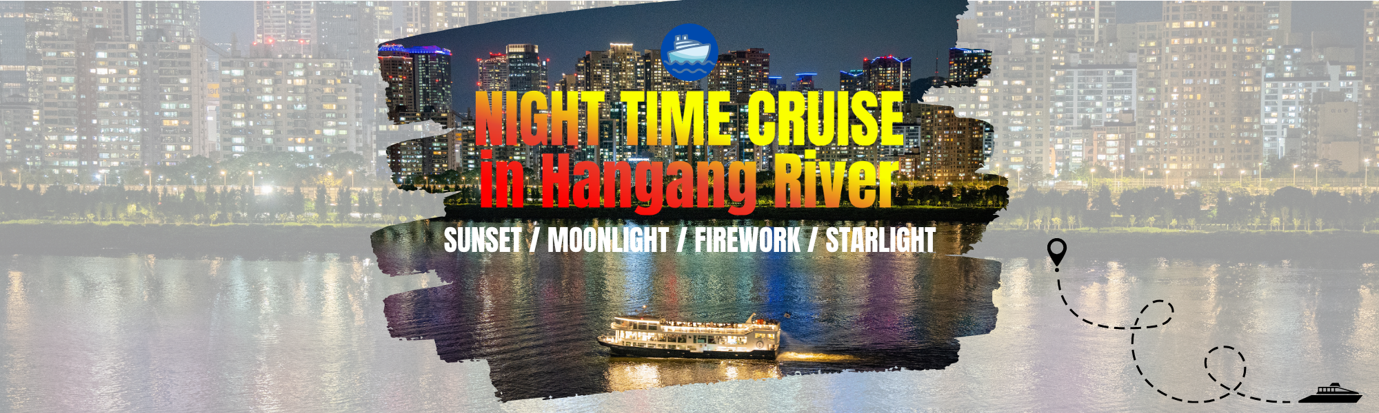 Hangang River Ferry Cruise (Night) – Sunset, Moonlight, Starlight Cruise | KoreaTravelEasy
