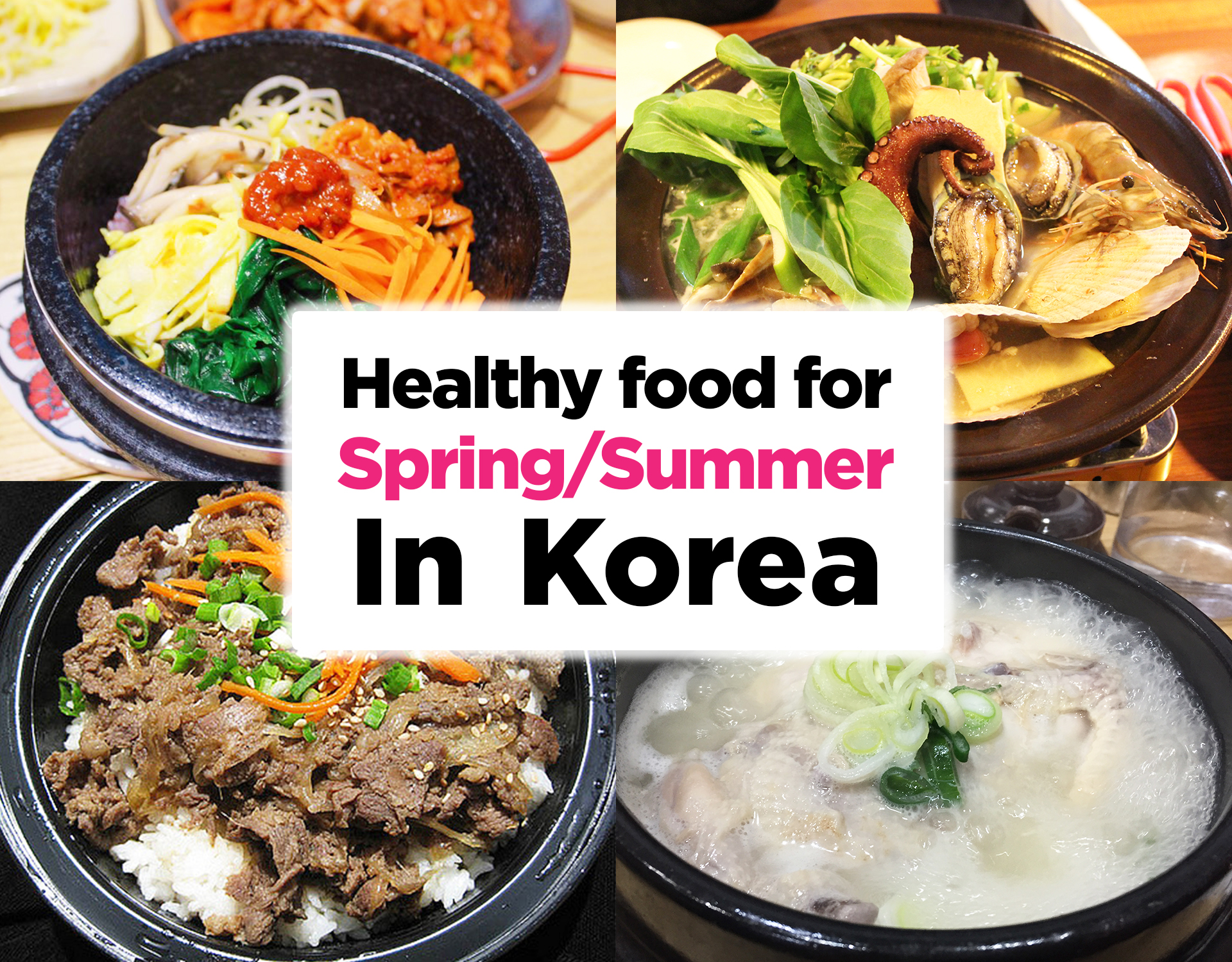 7 Healthy Korean Food for Spring and Summer! | KoreaTravelEasy